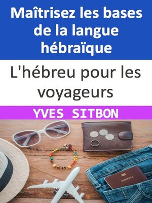 cover image of Le guide ultime d'hébreu pour les voyageurs